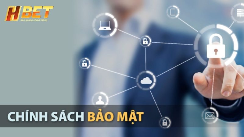 Vai trò của chính sách bảo mật Hbet