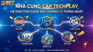 Nhà Cung Cấp TechPlay - Hệ Sinh Thái Game Đổi Thưởng Lý Tưởng Nhất